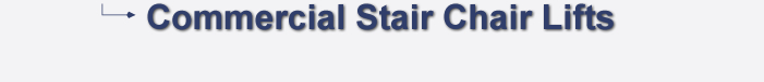 Commercial Stair Chair Lifts